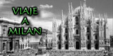 Viajes a Milan
